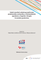 SAŽETI REZULTATI ANKETNOG ISPITIVANJA PREDSTAVNIKA SUVLASNIKA U VIŠESTAMBENIM ZGRADAMA U ZAGREBU I DRUGIM HRVATSKIM GRADOVIMA